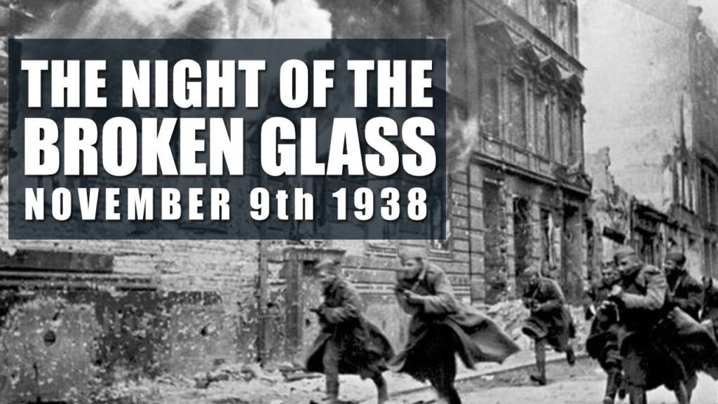 Kristallnacht – The Night of Broken Glass 9 Nov 1938